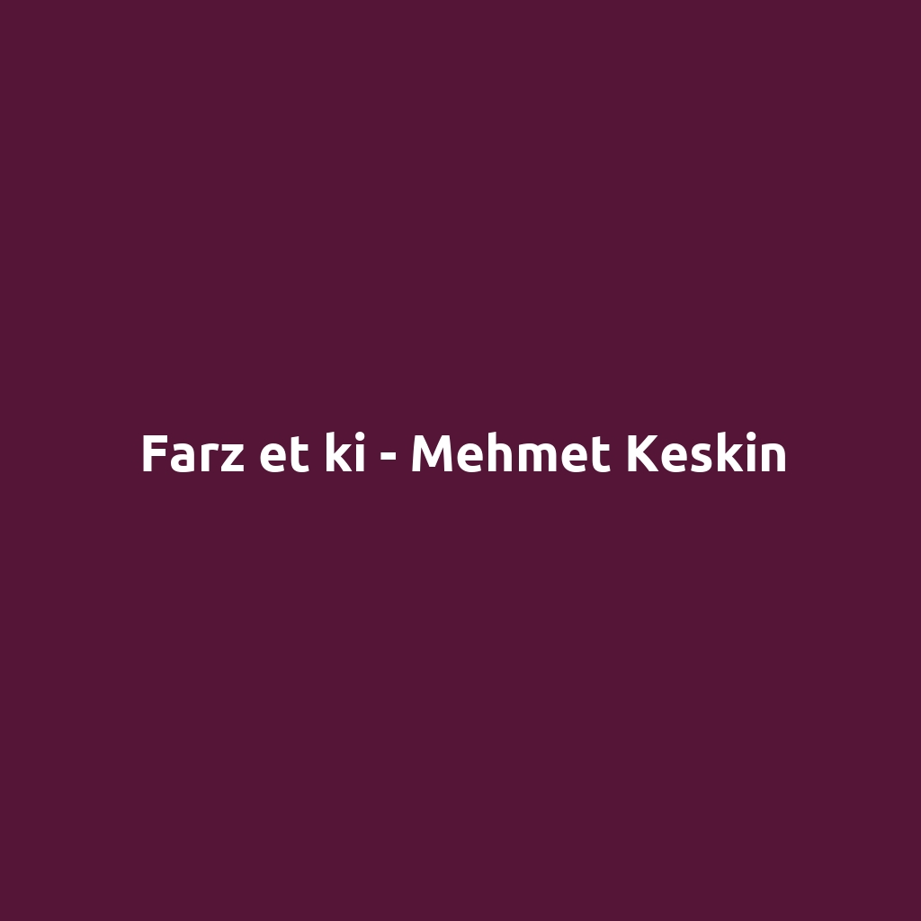 Farz et ki - Mehmet Keskin