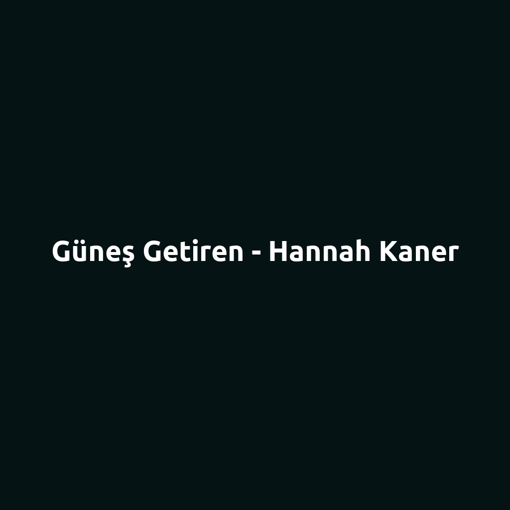 Güneş Getiren - Hannah Kaner