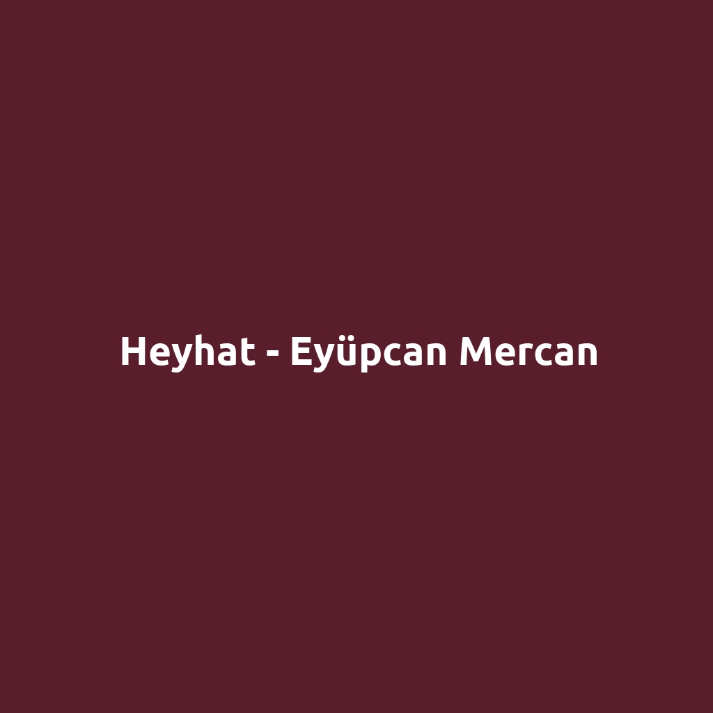 Heyhat - Eyüpcan Mercan