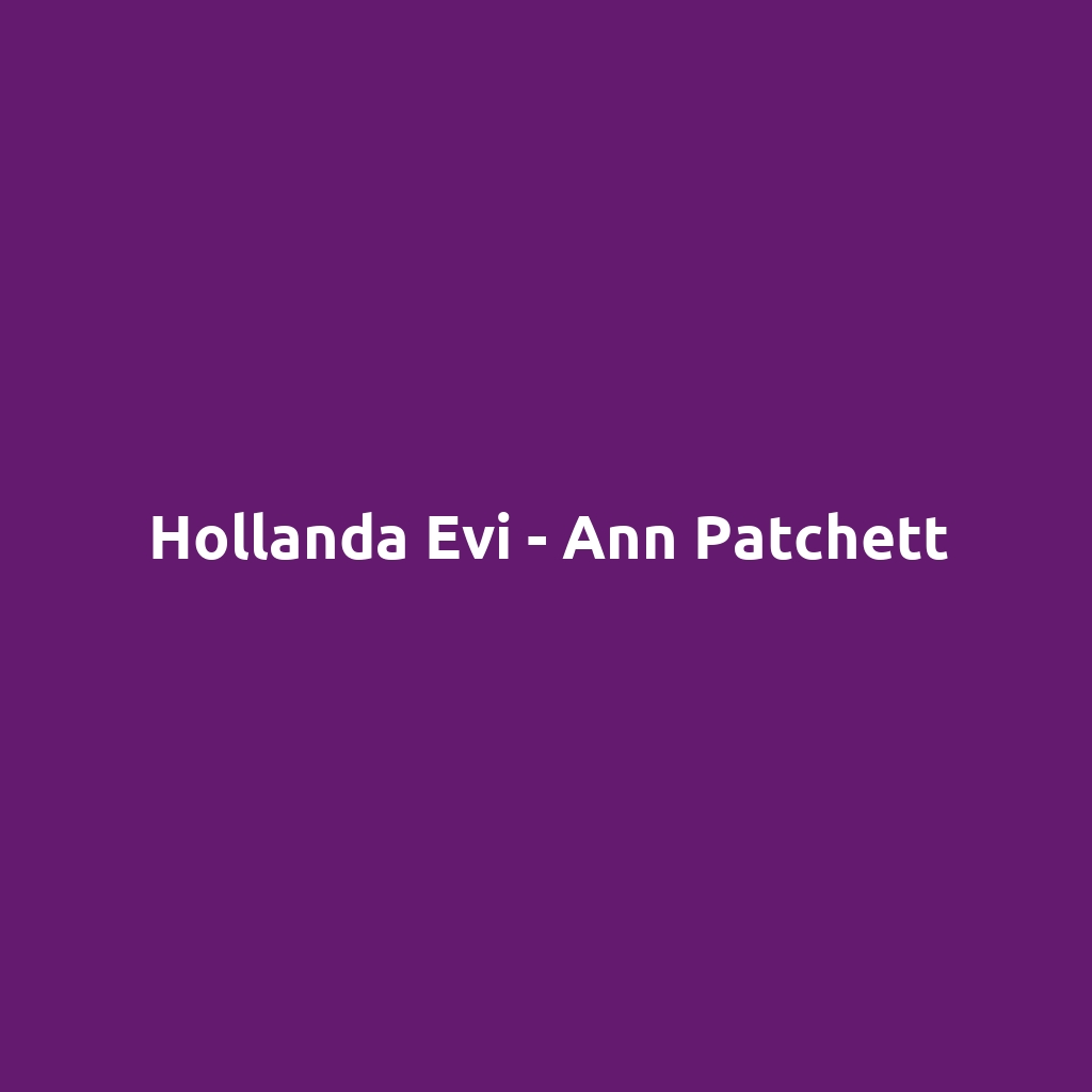 Hollanda Evi - Ann Patchett