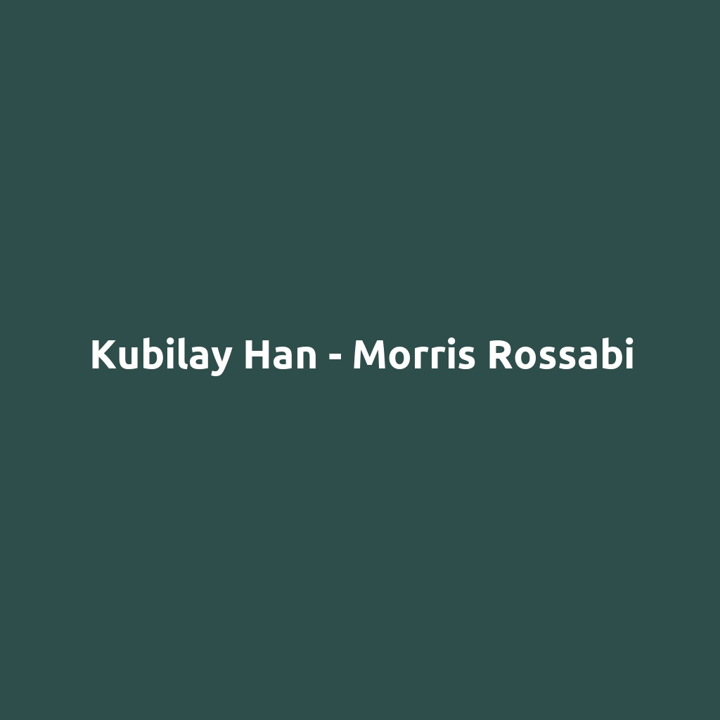 Kubilay Han - Morris Rossabi