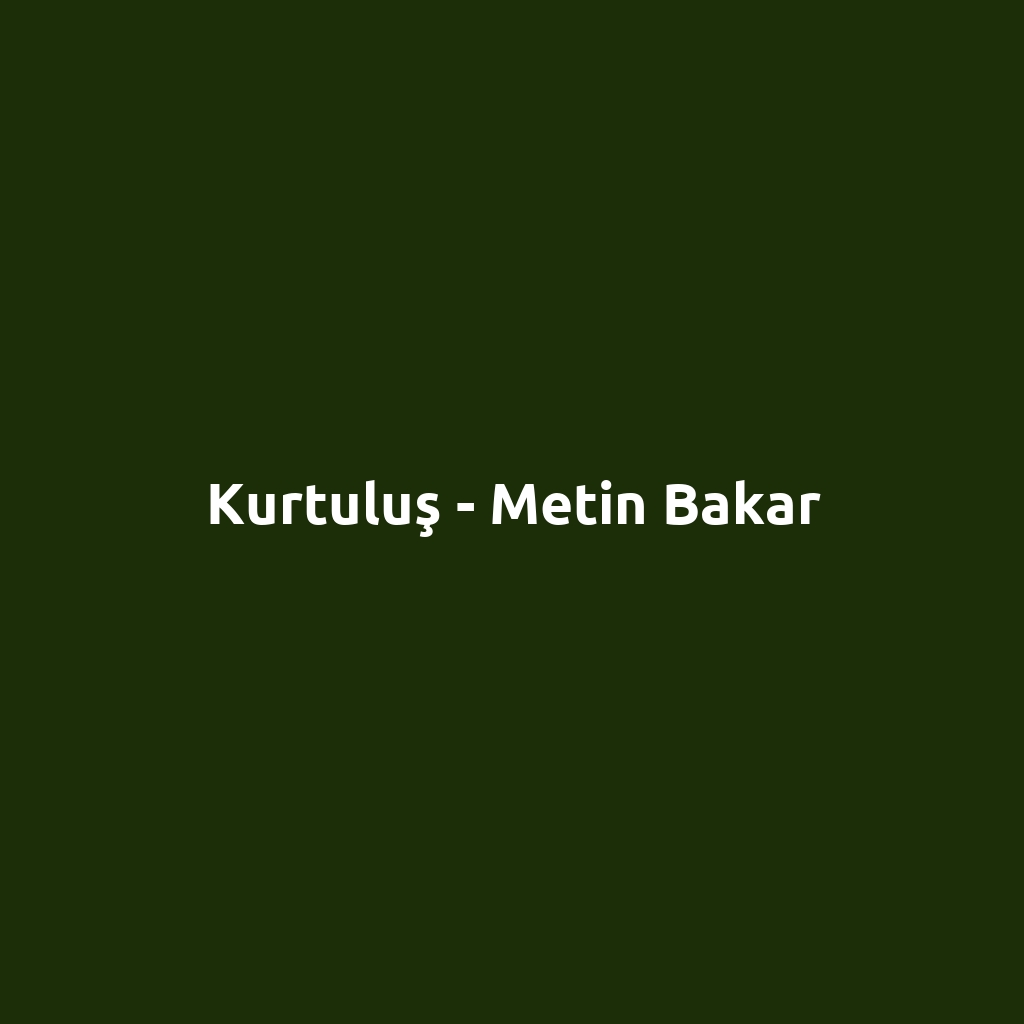Kurtuluş - Metin Bakar