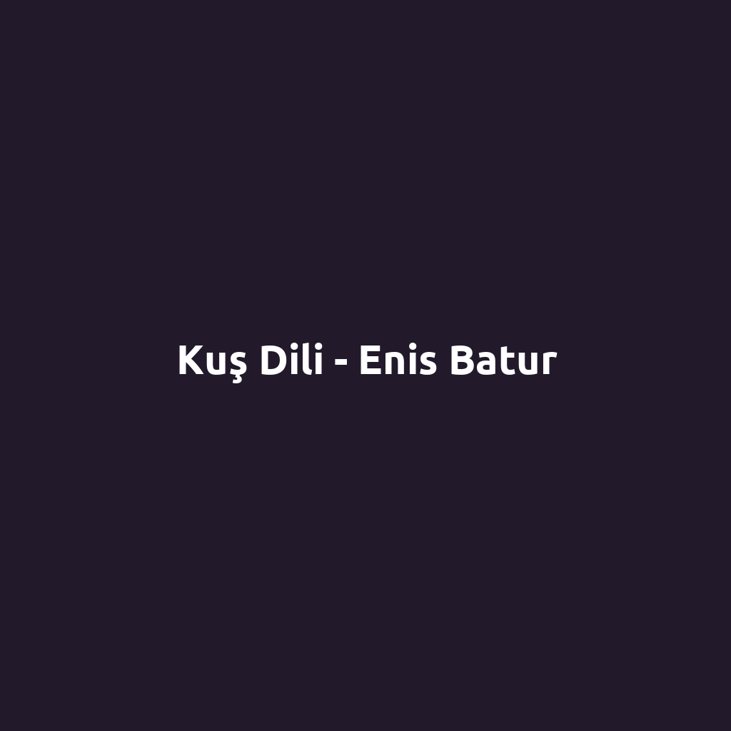 Kuş Dili - Enis Batur