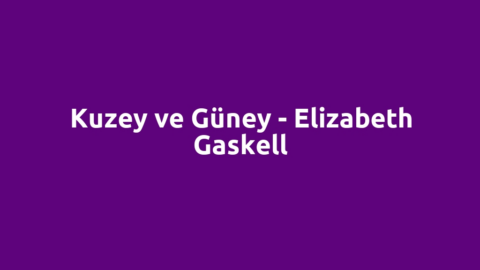 Kuzey ve Güney - Elizabeth Gaskell