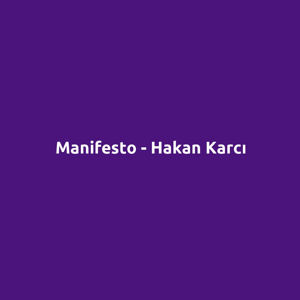 Manifesto - Hakan Karcı