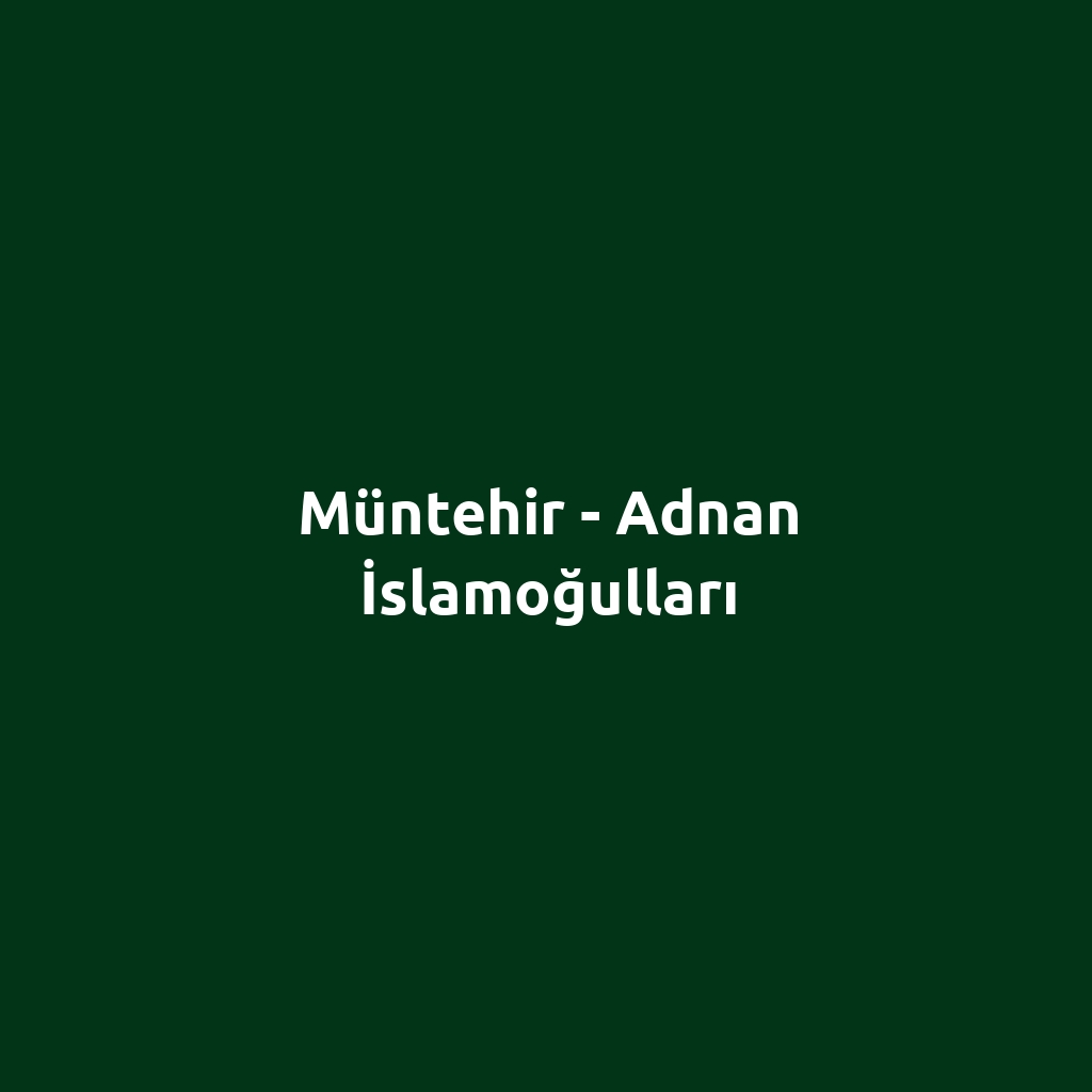 Müntehir - Adnan İslamoğulları