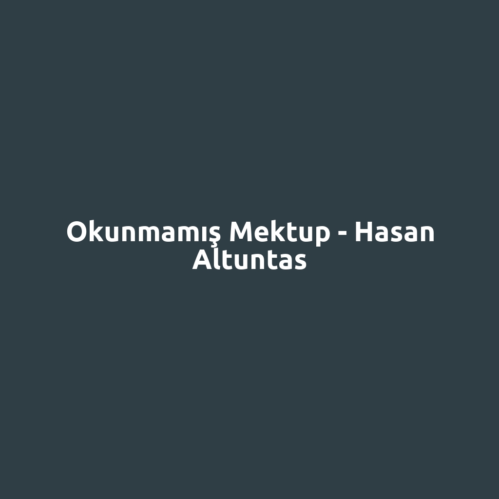 Okunmamış Mektup - Hasan Altuntas