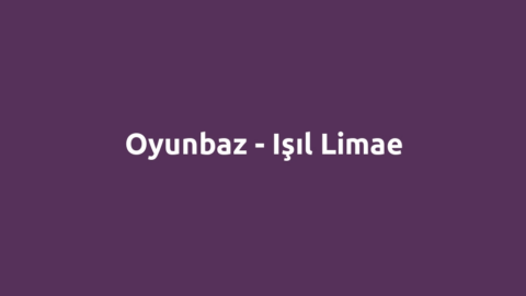 Oyunbaz - Işıl Limae