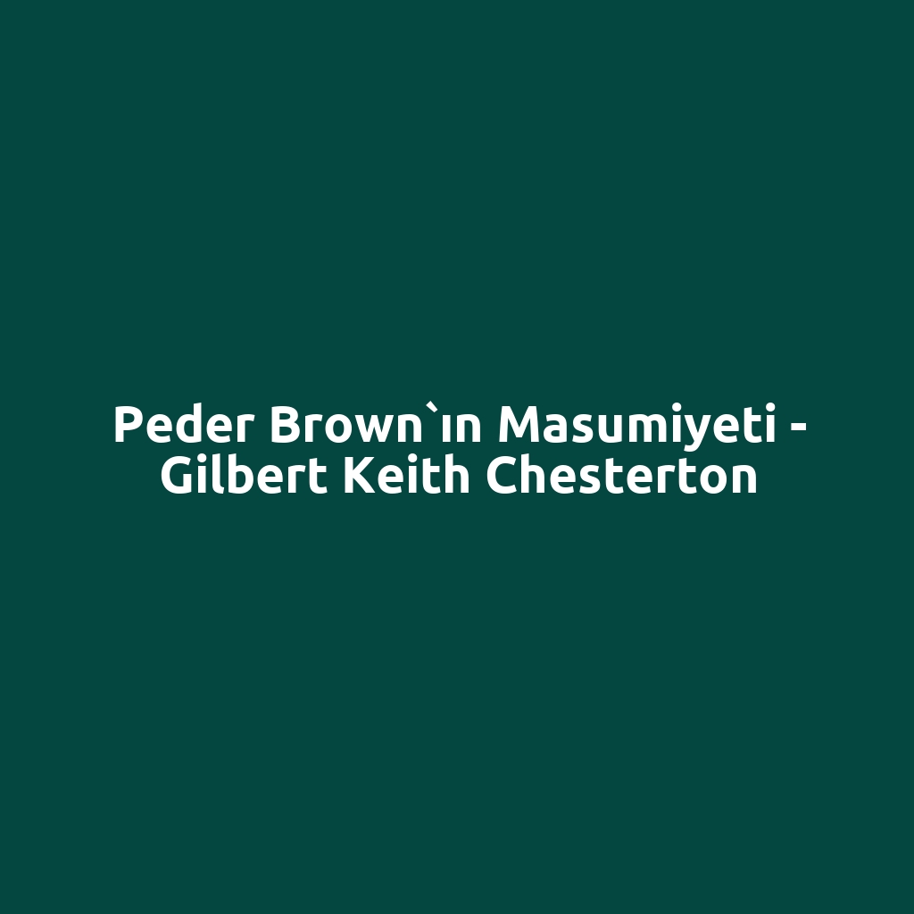 Peder Brown`ın Masumiyeti - Gilbert Keith Chesterton