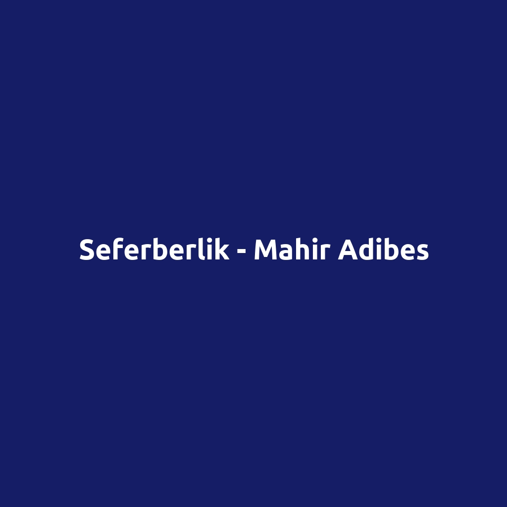 Seferberlik - Mahir Adibes