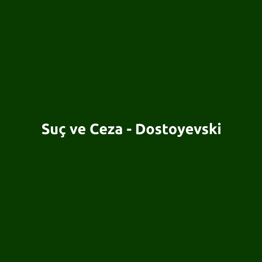 Suç ve Ceza - Dostoyevski