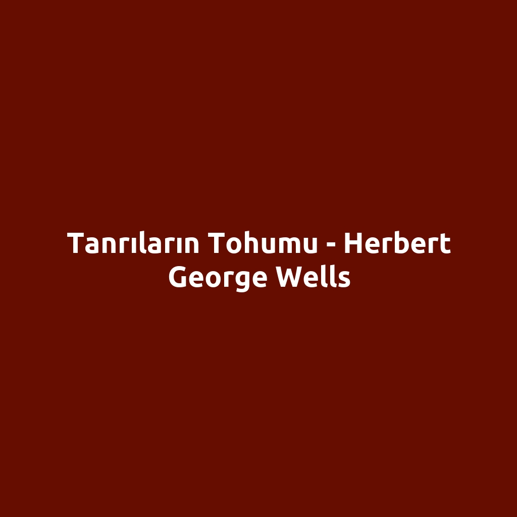 Tanrıların Tohumu - Herbert George Wells