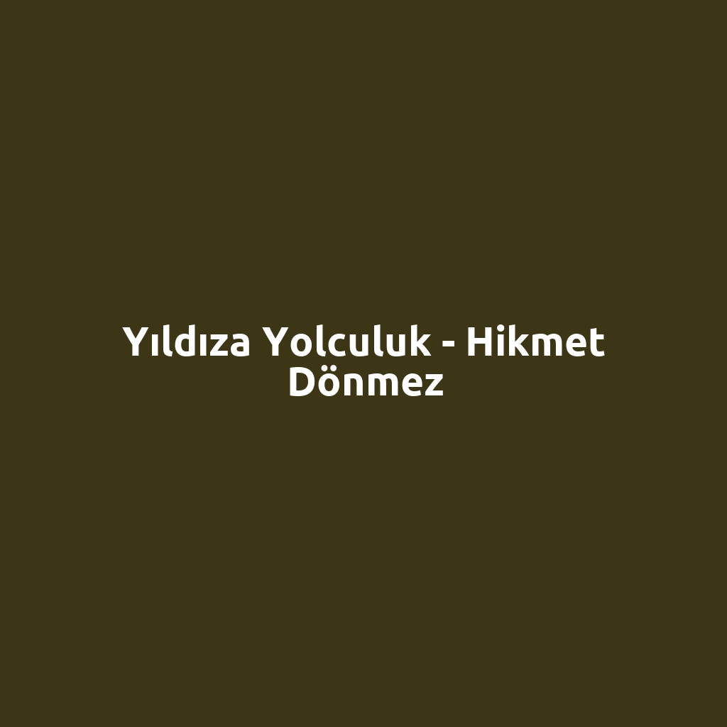 Yıldıza Yolculuk - Hikmet Dönmez