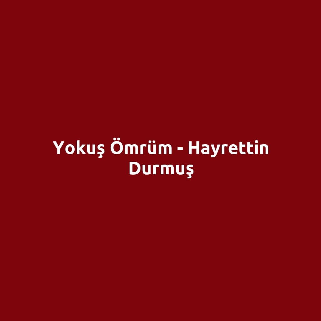 Yokuş Ömrüm - Hayrettin Durmuş