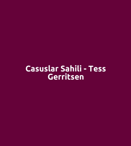 Casuslar Sahili - Tess Gerritsen