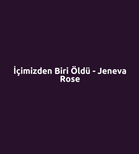 İçimizden Biri Öldü - Jeneva Rose