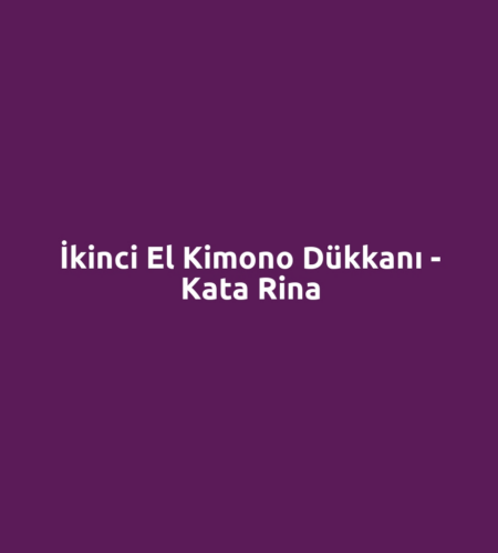 İkinci El Kimono Dükkanı - Kata Rina