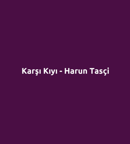 Karşı Kıyı - Harun Tasçi