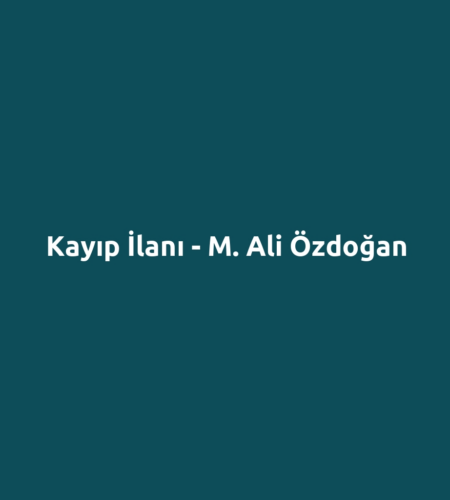 Kayıp İlanı - M. Ali Özdoğan