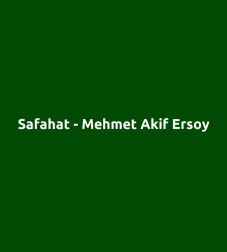 Safahat - Mehmet Akif Ersoy