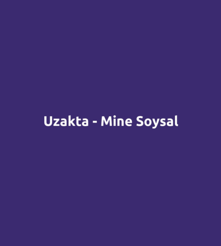 Uzakta - Mine Soysal