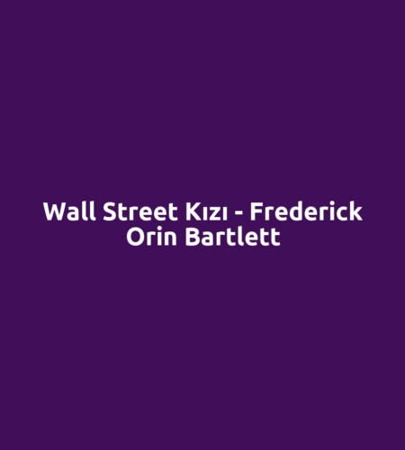 Wall Street Kızı - Frederick Orin Bartlett