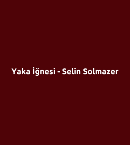 Yaka İğnesi - Selin Solmazer