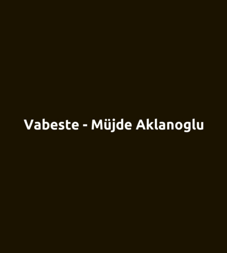 Vabeste - Müjde Aklanoglu