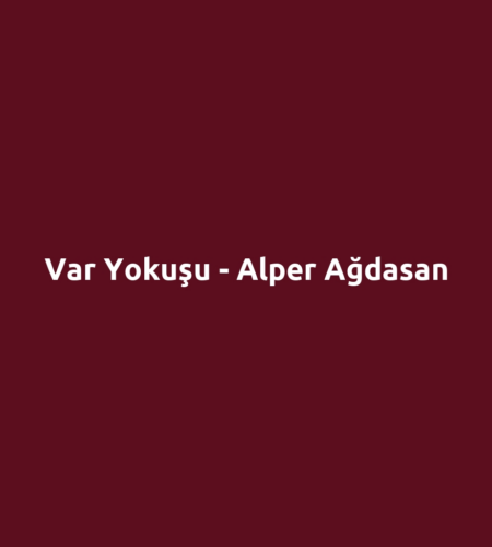 Var Yokuşu - Alper Ağdasan